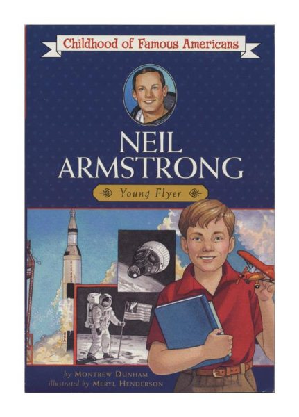 Neil Armstrong: Young Flyer (Childhood of Famous Americans) cover
