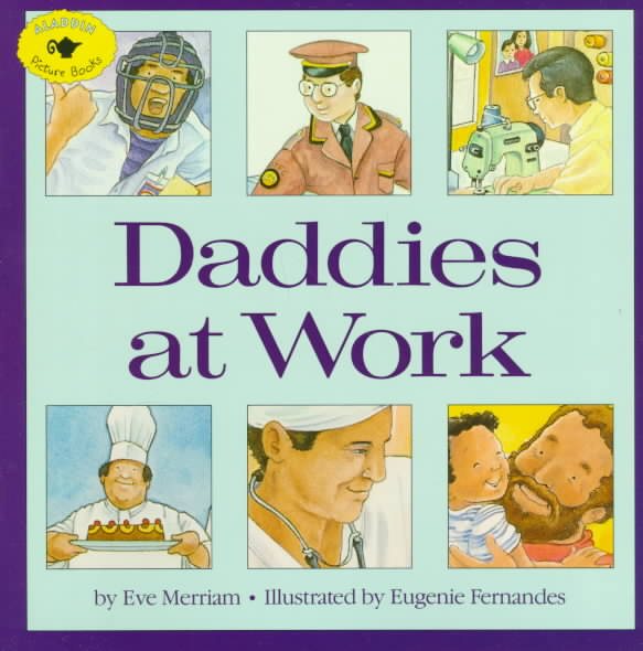 Daddies At Work (Aladdin Picture Books) cover