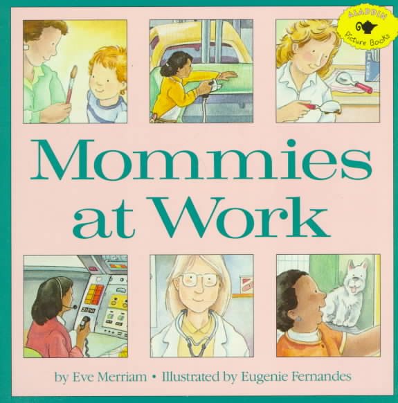 Mommies At Work (Aladdin Picture Books) cover