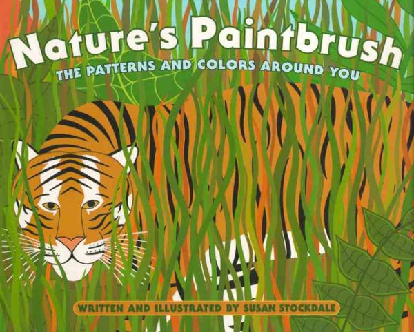 Nature's Paintbrush: The Patterns and Colors Around You cover