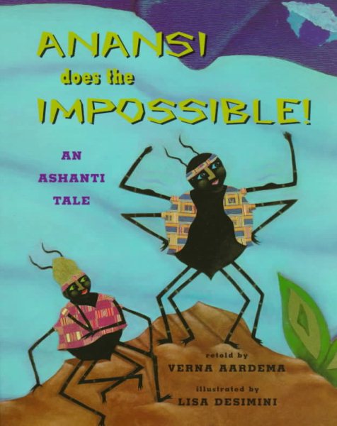 Anansi Does The Impossible: An Ashanti Tale