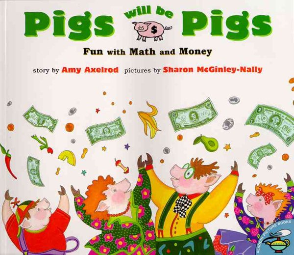Pigs Will Be Pigs: Fun with Math and Money (Fun with Math & Money) cover