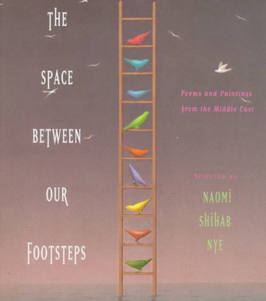 The Space Between Our Footsteps: Poems and Paintings from the Middle East cover