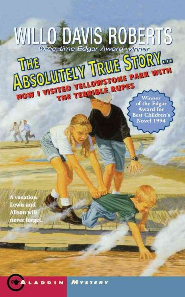 The Absolutely True Story...How I Visited Yellowstone Park With The Terrible Rupes cover