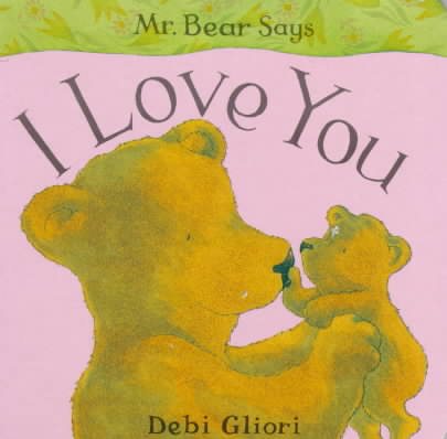 Mr. Bear Says I Love You (Mr. Bear Says Board Books)