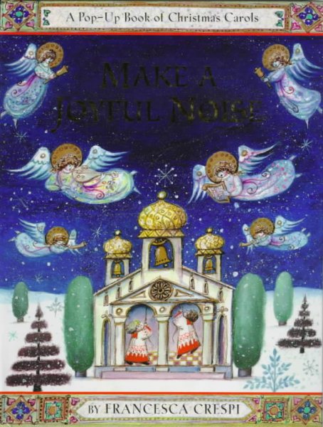 Make a Joyful Noise: A Pop-Up Book of Christmas Carols cover