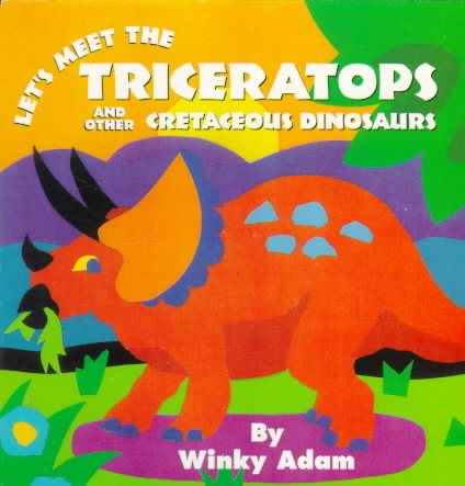 Dinosaur Board Books Lets Meet Triceratops And Other Cretaceous Dinosaurs cover