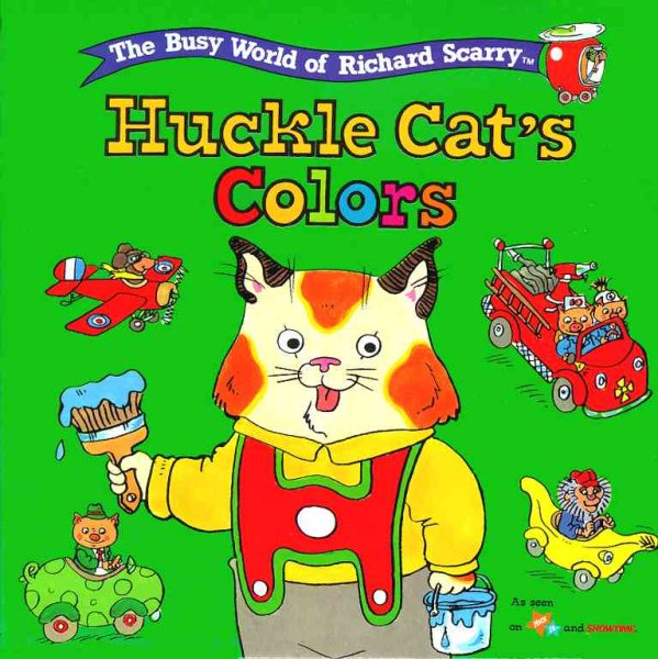 Huckle Cat's Colors (The Busy World of Richard Scarry) cover