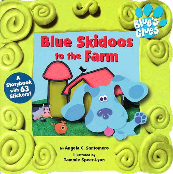 Blue Skidoos To The Farm (Blue's Clues) cover