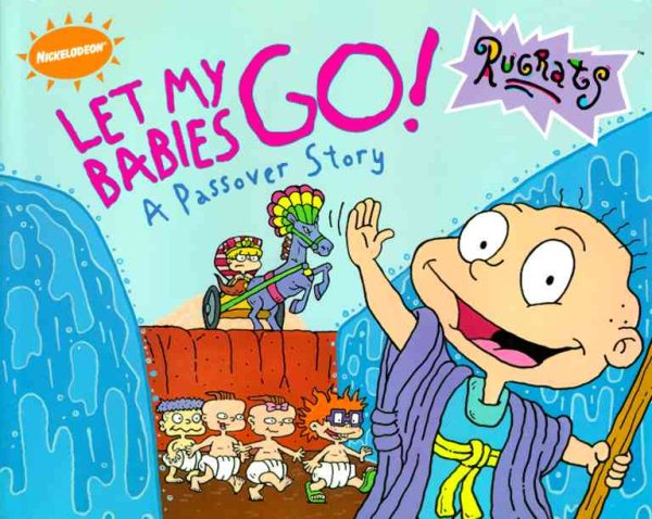 Let My Babies Go!: A Passover Story