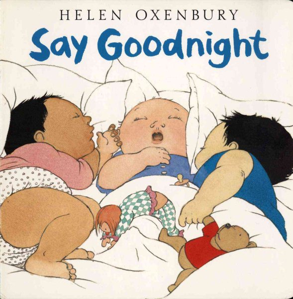 Say Goodnight (Oxenbury Board Books) cover