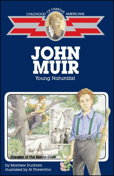 John Muir: Young Naturalist (Childhood of Famous Americans) cover