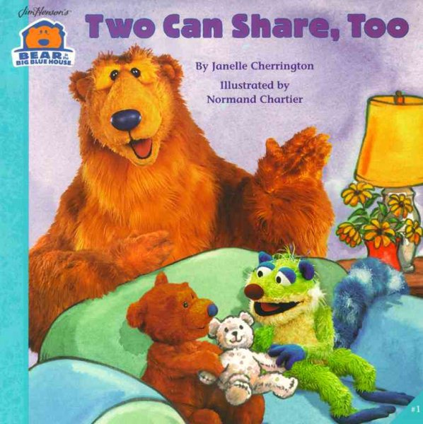 TWO CAN SHARE, TOO (Bear in the Big Blue House) cover