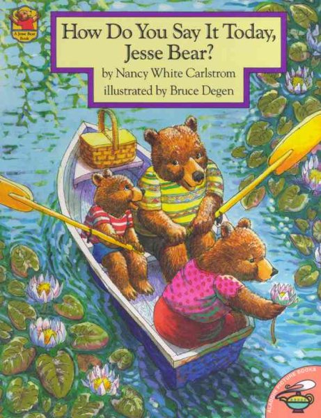 How Do You Say It Today Jesse Bear (Aladdin Picture Books) cover