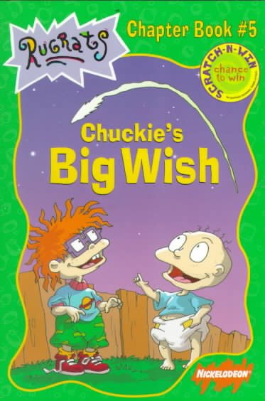 Chuckie's Big Wish (Rugrats Chapter Books) cover
