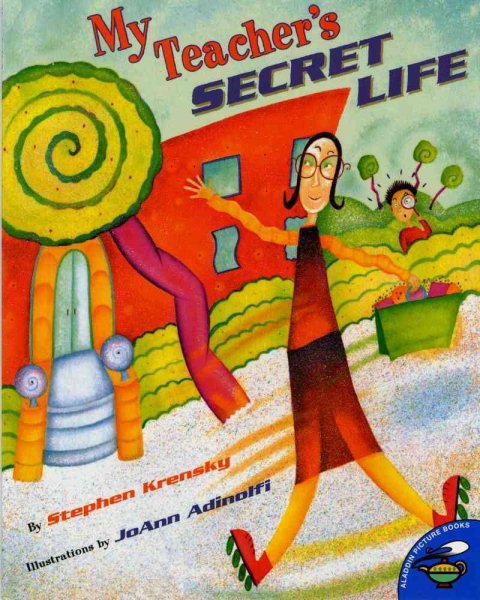 My Teacher's Secret Life (Aladdin Picture Books) cover