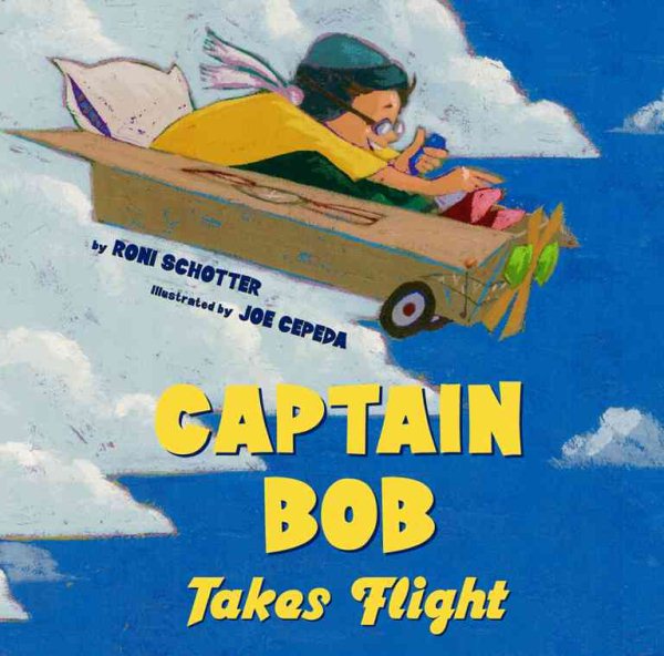 Captain Bob Takes Flight (Anne Schwartz Books) cover