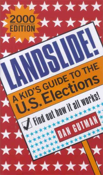 Landslide!: A Kids Guide To The U S Elections 2000 Edition cover