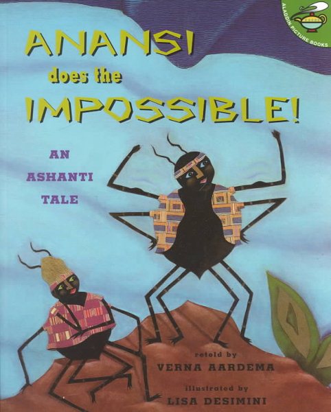 Anansi Does The Impossible!: An Ashanti Tale (Aladdin Picture Books) cover