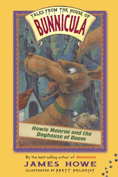 Howie Monroe and the Doghouse of Doom (3) (Tales From the House of Bunnicula) cover