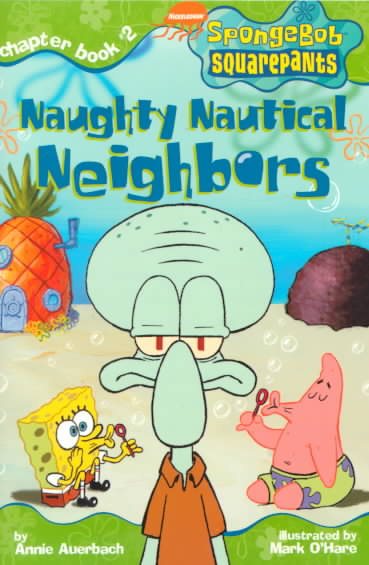Naughty Nautical Neighbors (SPONGEBOB SQUAREPANTS CHAPTER BOOKS) cover