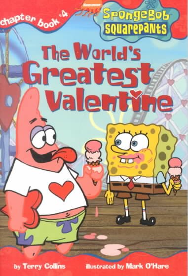 The World's Greatest Valentine (Spongebob Squarepants Chapter Books)