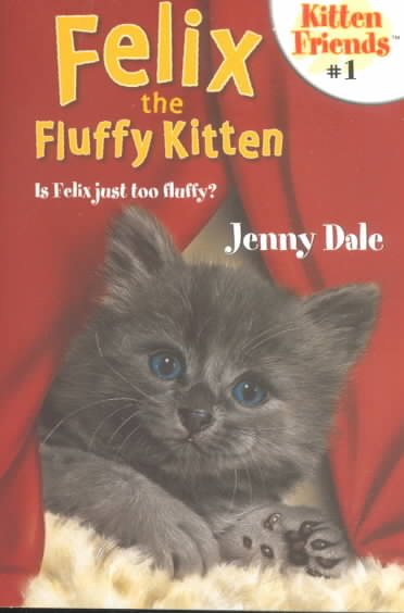 Felix The Fluffy Kitten (Kitten Friends #1) cover