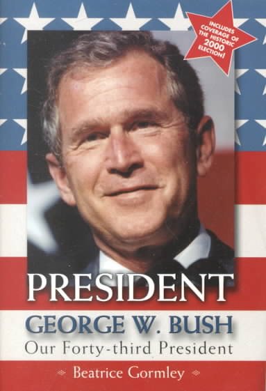 President George W. Bush : Our Forty-Third President cover