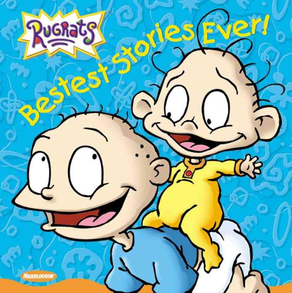 Bestest Stories Ever (Rugrats (Simon & Schuster Hardcover)) cover