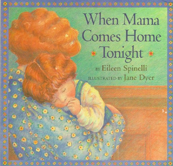 When Mama Comes Home Tonight (Classic Board Books) cover