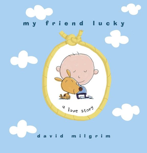 My Friend Lucky: A Love Story (Anne Schwartz Books) cover