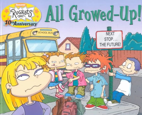 All Growed-Up!: Next Stop...The Future (Rugrats (Simon & Schuster Paperback)) cover