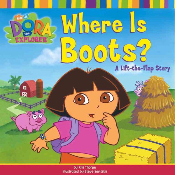 Where Is Boots?: A Lift-the-Flap Story (Dora the Explorer) cover