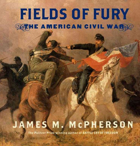 Fields of Fury: The American Civil War cover