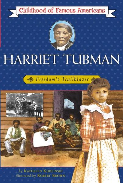 Harriet Tubman: Freedom's Trailblazer (Childhood of Famous Americans) cover