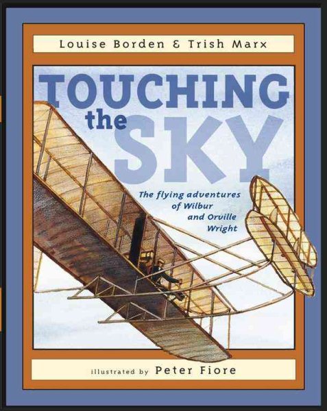 Touching the Sky: The Flying Adventures of Wilbur and Orville Wright cover