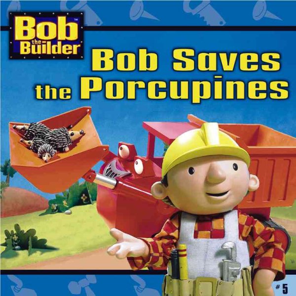 Bob Saves the Porcupines (Bob the Builder)