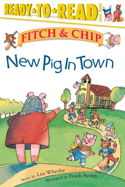 New Pig in Town: Ready-to-Read Level 3 (1) (Fitch & Chip) cover