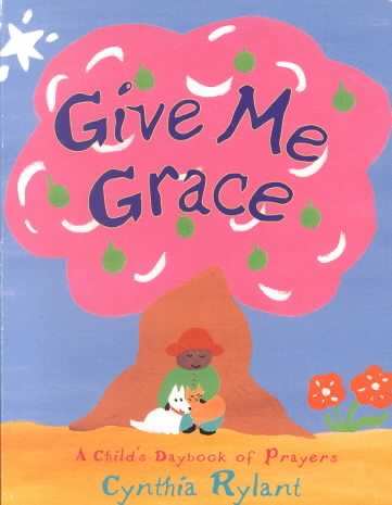 Give Me Grace: A Child's Daybook of Prayers (Classic Board Book) cover