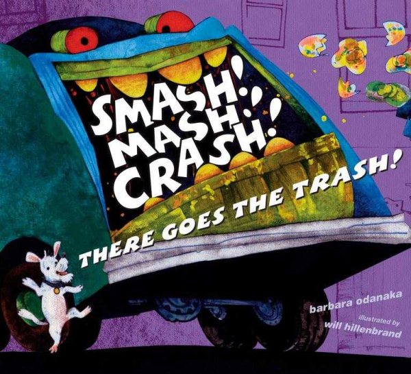 Smash! Mash! Crash! There Goes the Trash! cover