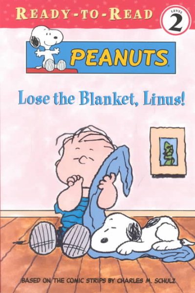 Lose the Blanket, Linus! cover