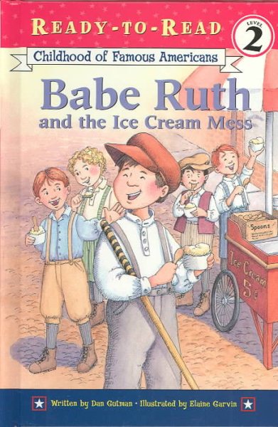 Babe Ruth and the Ice Cream Mess (Ready-to-read: Level 2)