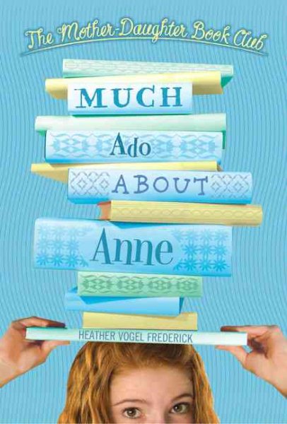 Much Ado About Anne (The Mother-Daughter Book Club) cover