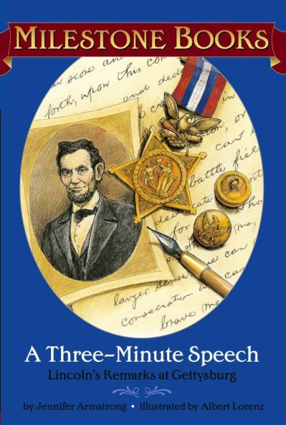 A Three-Minute Speech : Lincoln's Remarks at Gettysburg cover