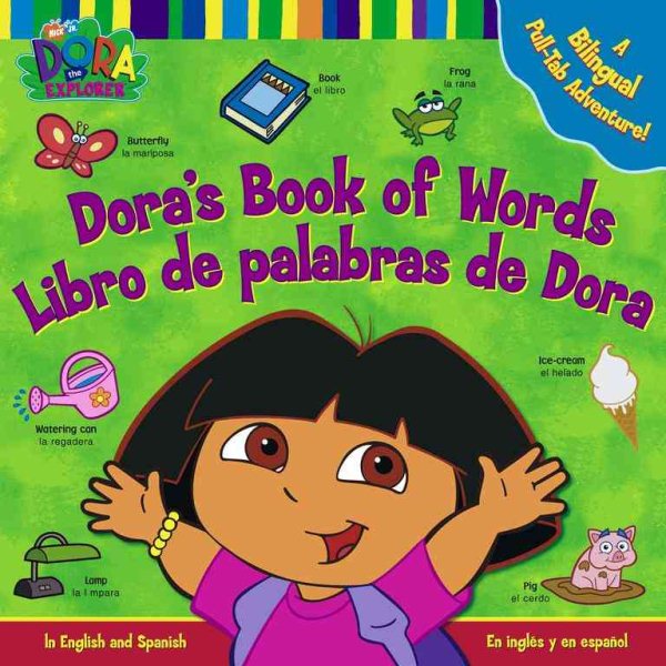 Dora's Book of Words / Libro de Palabras de Dora : A Bilingual Pull-Tab Adventure! cover