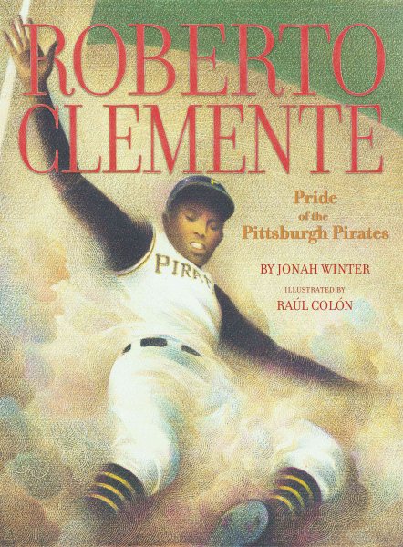 Roberto Clemente: Pride of the Pittsburgh Pirates cover