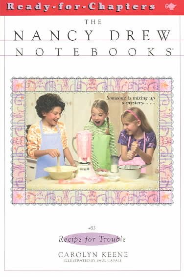 Recipe for Trouble (Nancy Drew Notebooks #53) cover