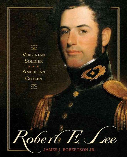 Robert E. Lee: Virginian Soldier, American Citizen cover