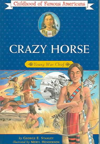 Crazy Horse: Young War Chief (Childhood of Famous Americans) cover