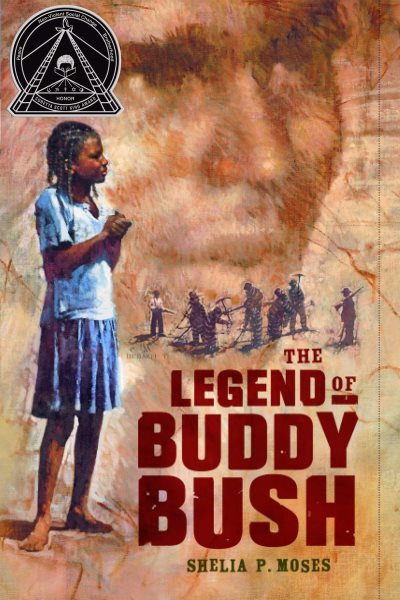 The Legend of Buddy Bush (Coretta Scott King Author Honor Books) cover